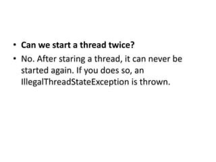 Can we start the thread already started thread again?