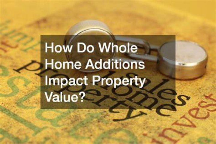 Do additions increase home value?