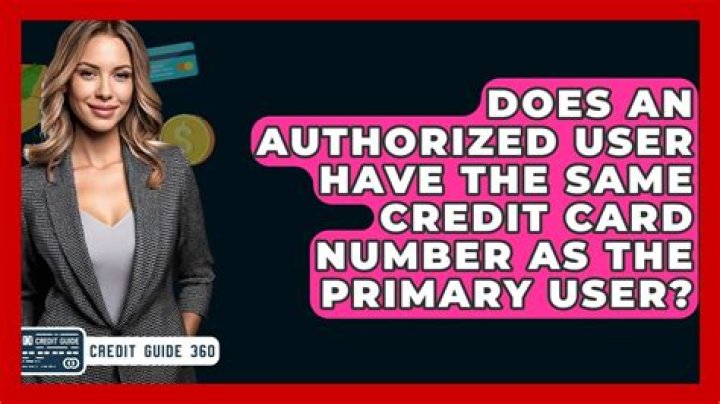 Does authorized user have same credit card number?