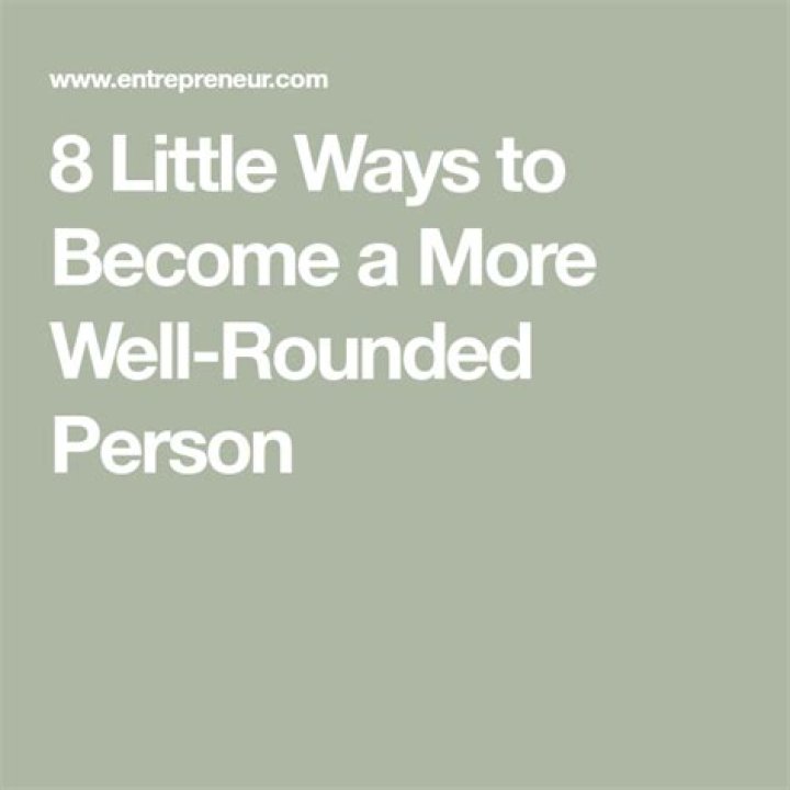 How do you do well rounded knowledge?